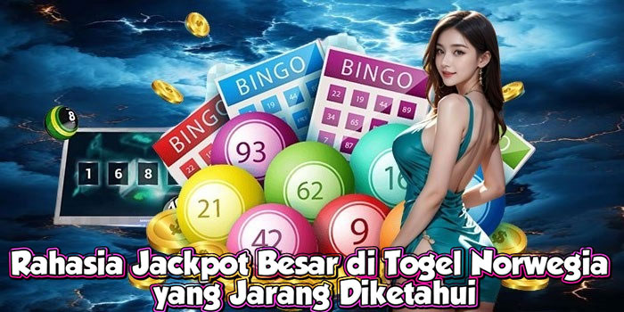 Rahasia Jackpot Besar di Togel Norwegia yang Jarang Diketahui